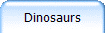 Dinosaurs